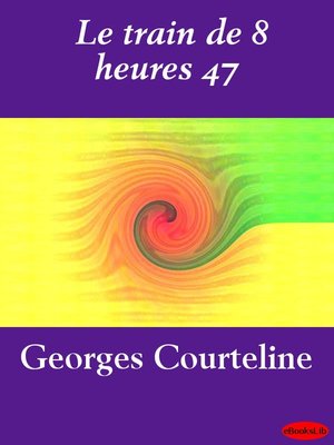 cover image of Le train de 8 heures 47